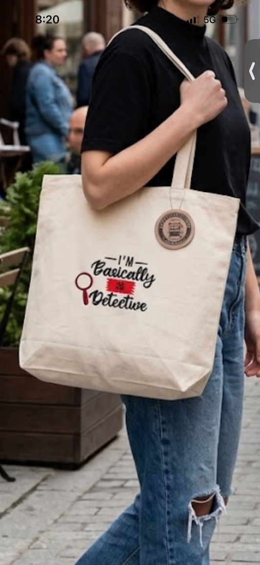 I’m Basically a Detective 2L tote.